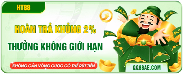 QQ88 14 QQ88 Hoàn trả 2% thưởng không giới hạn