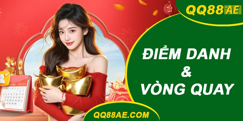 Điểm Danh Mỗi Ngày & Vòng Quay: Mẹo Cày Quà Hiệu Quả 6 Điểm Danh Mỗi Ngày & Vòng Quay QQ88